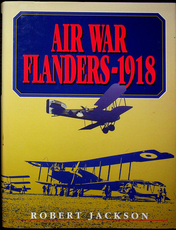 Air War Flanders by Robert Jackson: NEW 1998 1st Edition Hardback