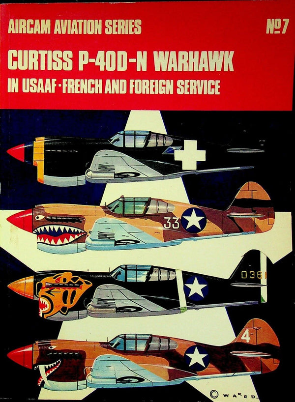 Aircam Aviation Series #.7; Curtiss P-40D-N Warhawk: 1971 Softcover Trade Paperback