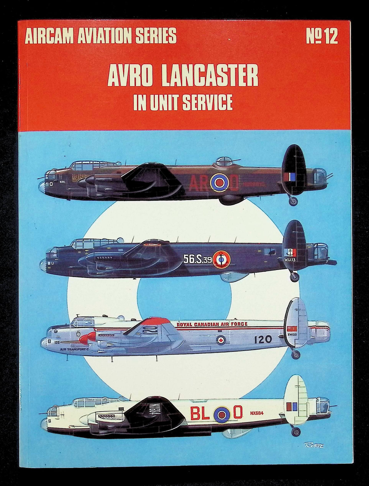 Aircam Aviation Series No. 12 Avro Lancaster in Unit Service: 1970 First Edition Softcover