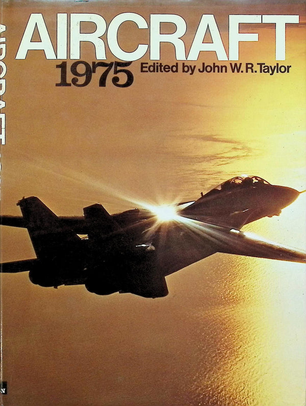 Aircraft 1975 Edited by John WR Taylor: 1974 First Edition Hardback