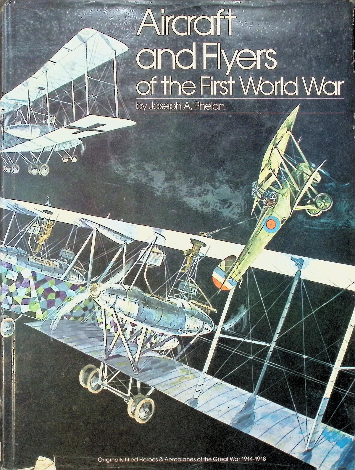 Aircraft and Flyers of the First World War: 1974 1st edition hardback