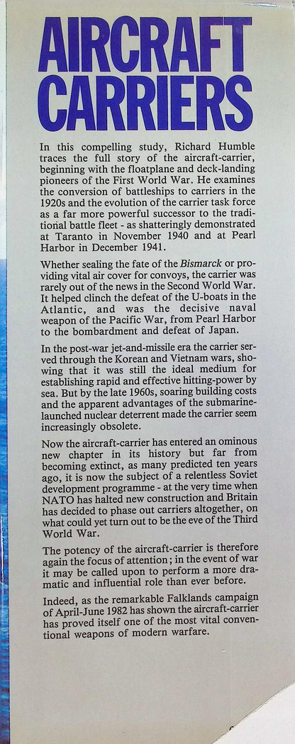 Aircraft Carriers; The Illustrated History by Richard Humble: 1982 First Edition Hardback