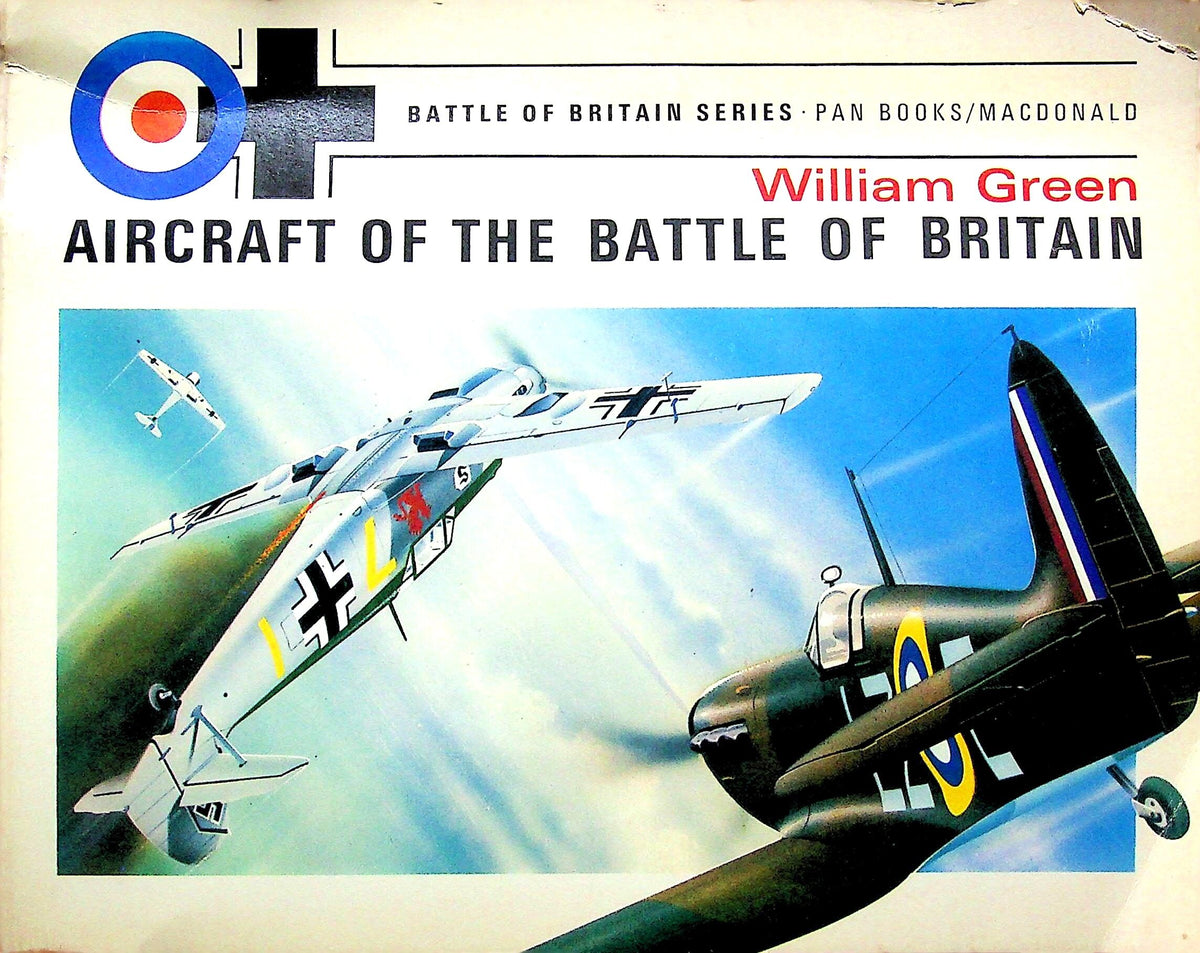 Aircraft of The Battle of Britain by William Green: 1969 Softcover Trade Paperback