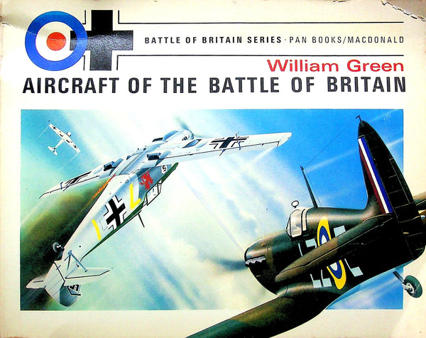 Aircraft of The Battle of Britain by William Green: 1969 Softcover Trade Paperback