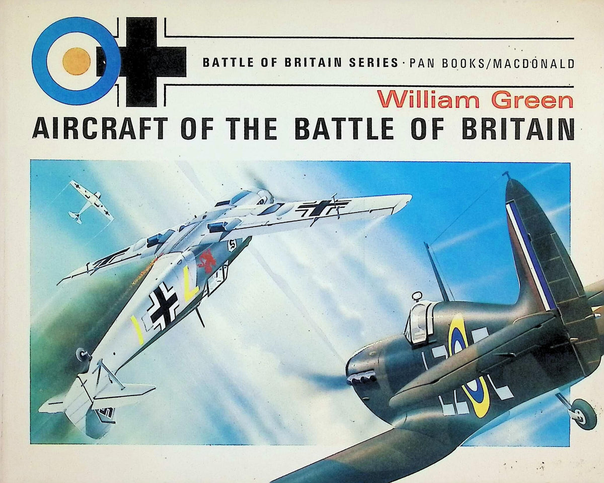 Aircraft of The Battle of Britain by William Green: 1969 Softcover Trade Paperback