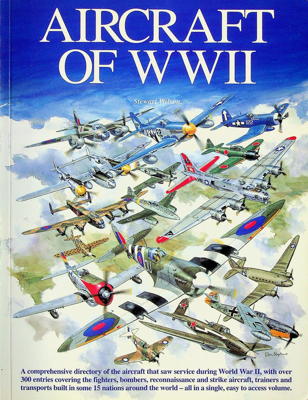 Aircraft of WWII by Stewart Wilson: NEW 1998 1st Edition Trade Paperback/ All WW2 Aircraft