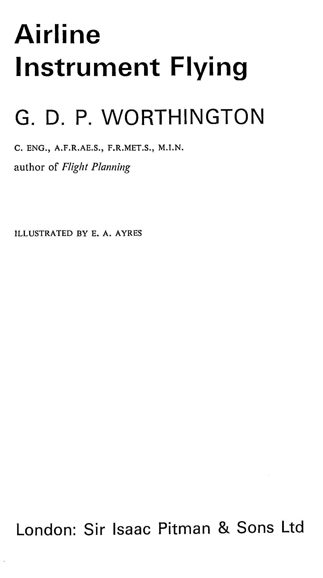 Airline Instrument Flying by GDP Worthington: 1968 1st Edition Text Book