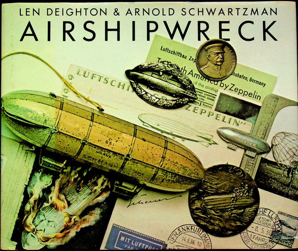 Airshipwreck by Len Deighton & A.Schwartzman: 1979 1st Edition Hardback
