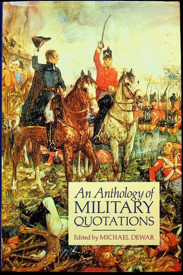An Anthology of Military Quotations ed.M.Dewar: NEW 1990 1st Edition Hardback