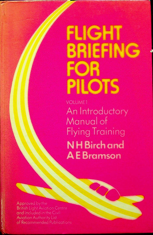 An Introductory Manual for Flying Training, Flight Briefing For Pilots Vol.1: 1977 HB