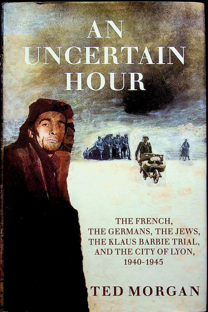An Uncertain Hour by Ted Morgan: NEW 1990 1st Edition Hardback