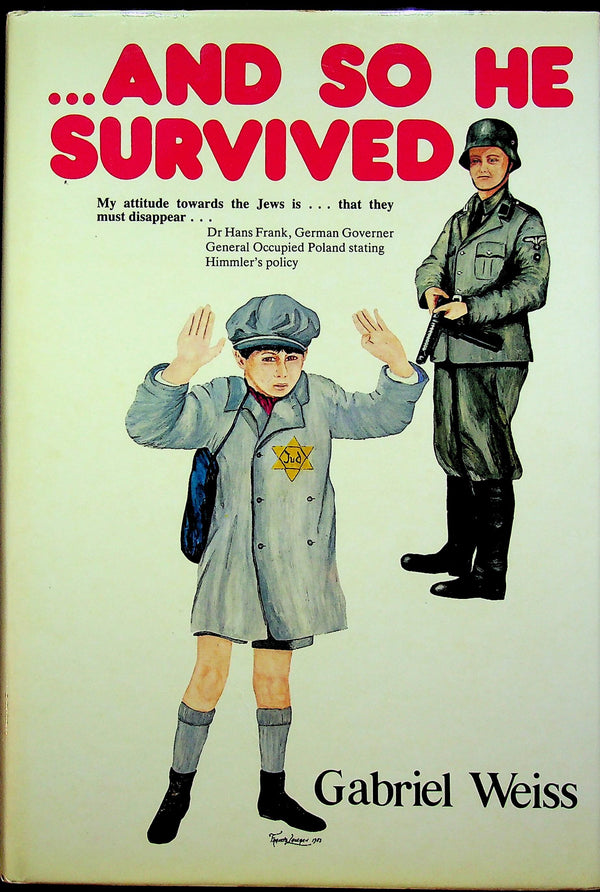 ...And So He Survived by Gabriel Weiss: NEW 1984 1st Edition Hardback