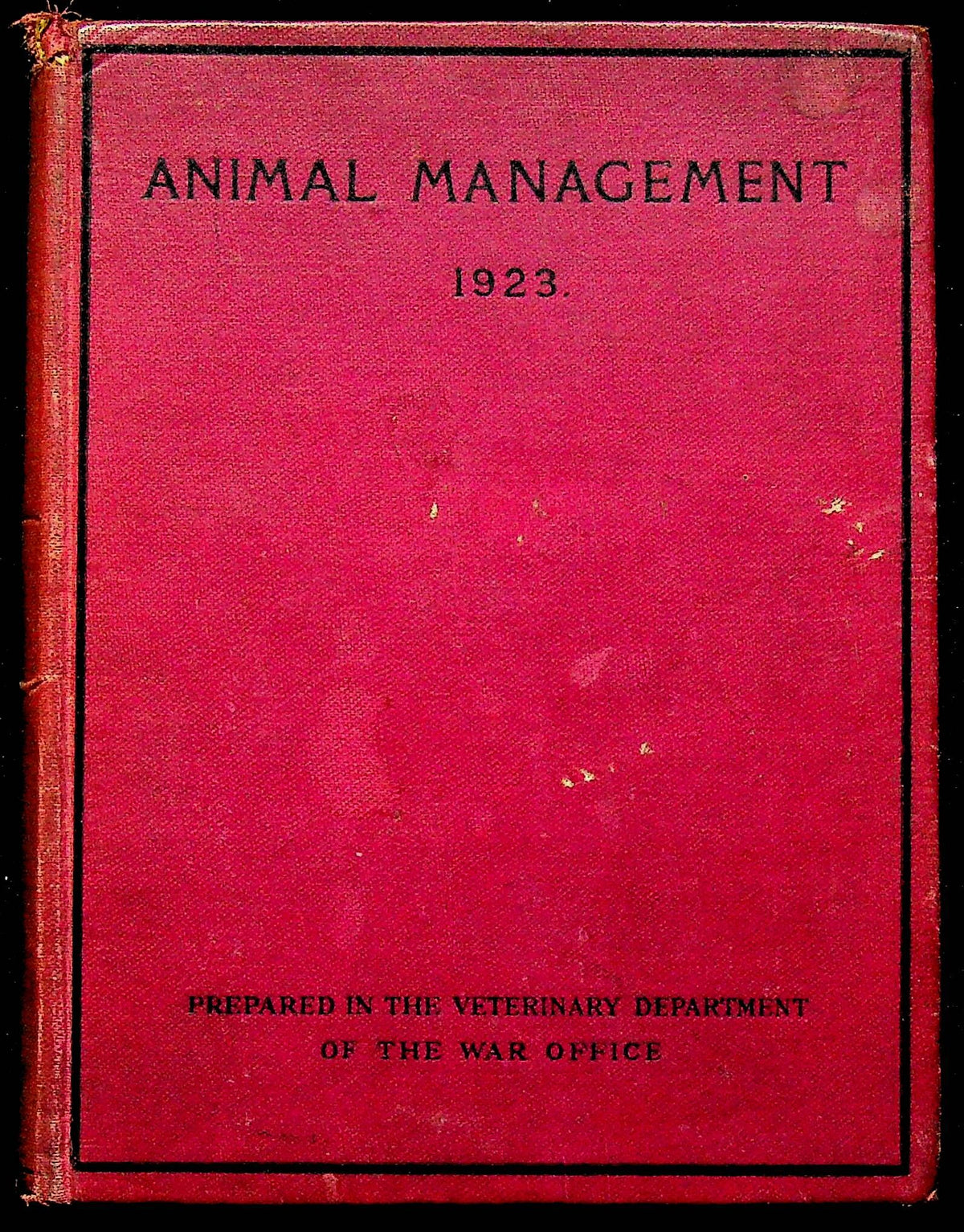 Animal Management by The War Office Veterinary Dept. 1923 Original HMSO Hardback