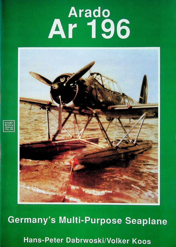 Arador AR 196: Germany's Multi-purpose seaplane: 1993 1st Edition Softcover