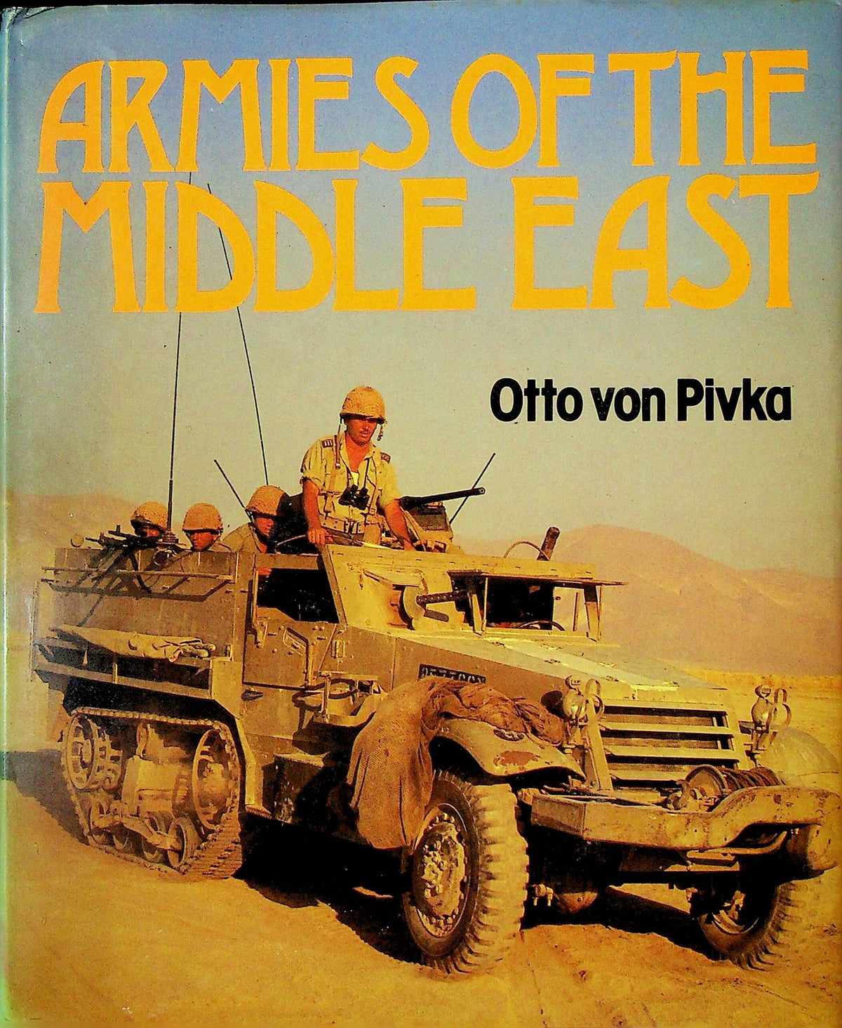 Armies of the Middle East by Otto von Pivka: NEW 1979 Hardback