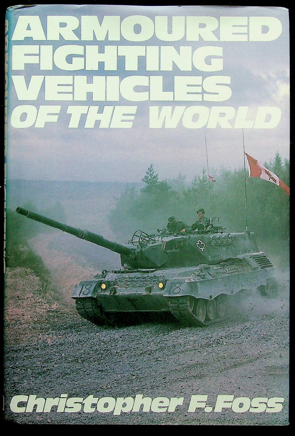 Armoured Fighting Vehicles of the World by Christopher Foss: NEW 1982 Hardback