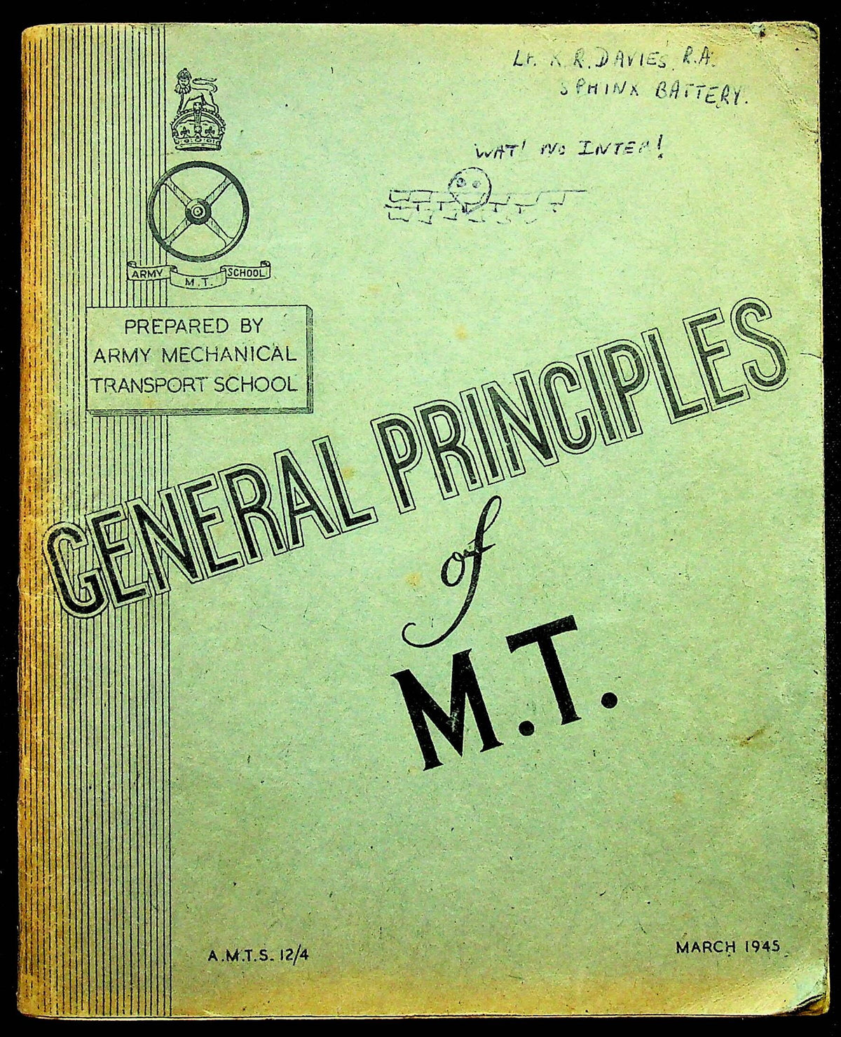 Army Mechanical Transport School's "General Priniciples of M.T.": March 1945 Edition