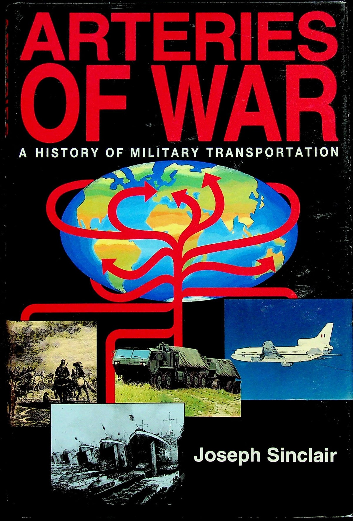 Arteries of War by Joseph Sinclair: NEW 1992 1st Edition Hardback