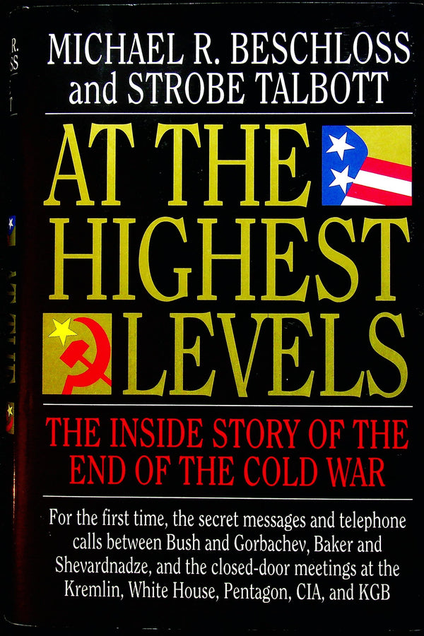 At the Highest Levels by MR Beschloss & S.Talbott: NEW 1993 1st Edition Hardback