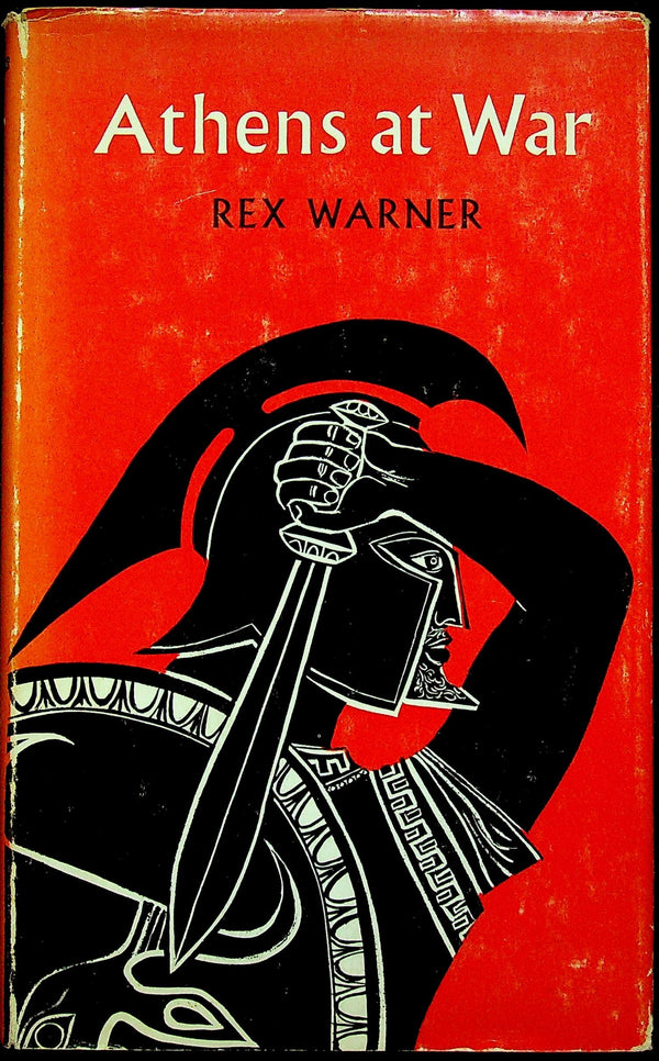 Athens at War by Rex Warner: NEW 1970 1st Edition Hardback w.DJ