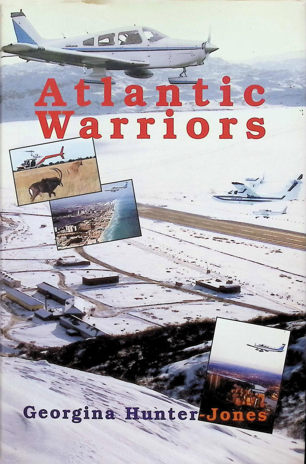 Atlantic Warriors: Georgina Hunter-Jones 2002 1st Edition signed by author hatrdback
