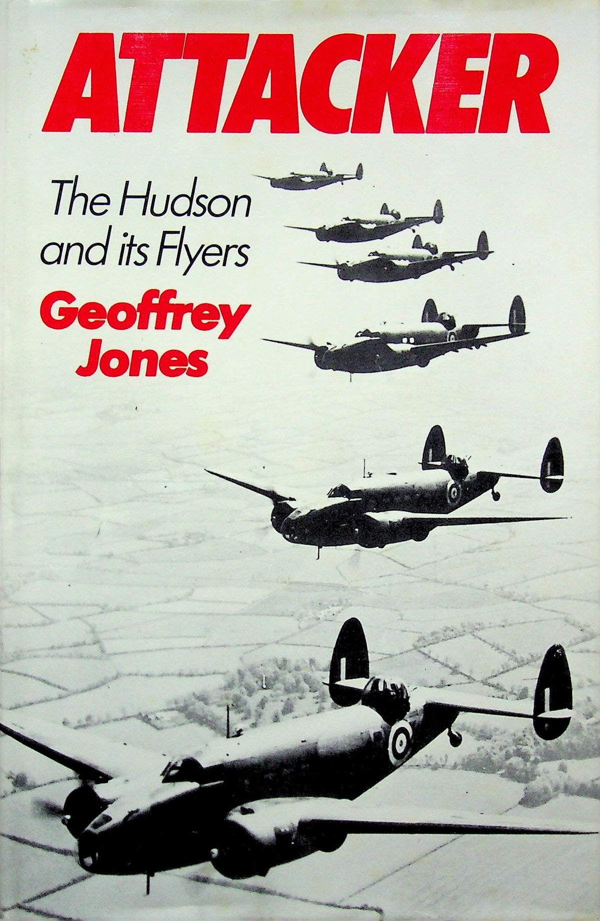 Attacker; The Hudson by Geoffrey Jones: NEW 1980 First Edition signed by author hardback