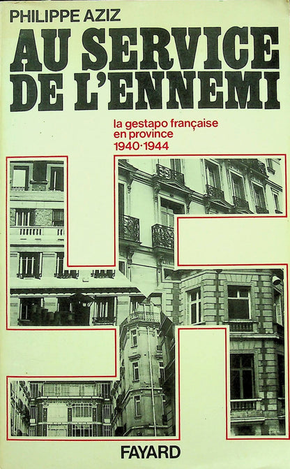 Au Service de l'Ennemi by Philippe Aziz: French Language 1972 1st Ed 22 x 14cms Paperback