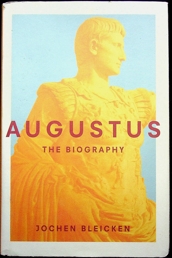 Augustus, The Biography by Jochen Bleicken: NEW 2015 Hardback; Radical Reforming Emperor