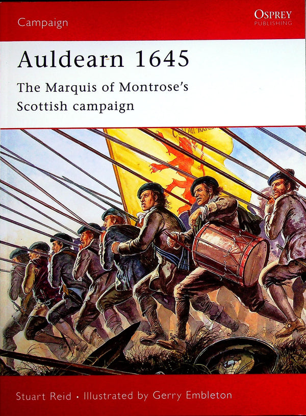 Auldearn 1645, Montrose's Scottish campaign by Stuart Reid: Osprey Campaign Series
