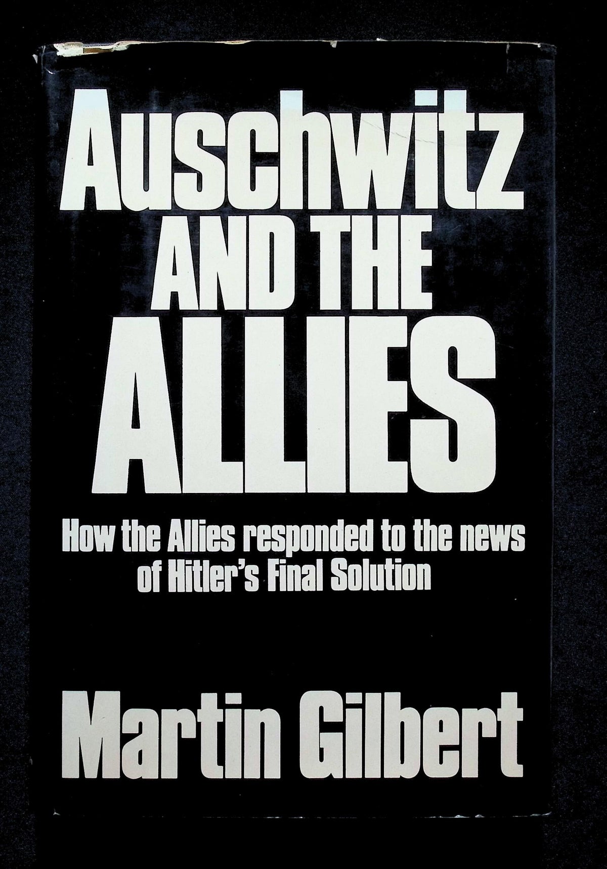 Auschwitz and The Allies by Martin Gilbert: 1981 First Edition Hardback
