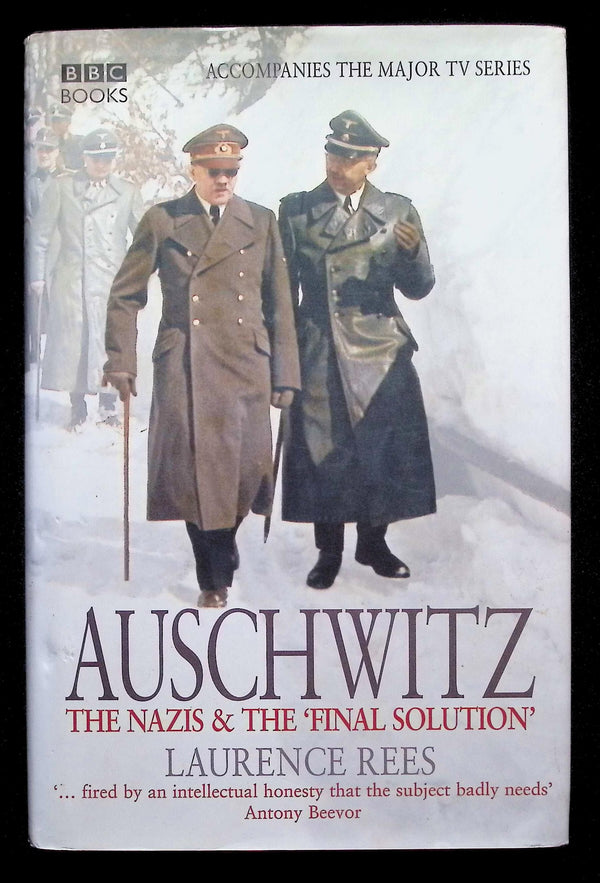 Auschwitz; The Nazis & The Final solution by Laurence Rees; NEW 2005 First Edition HB
