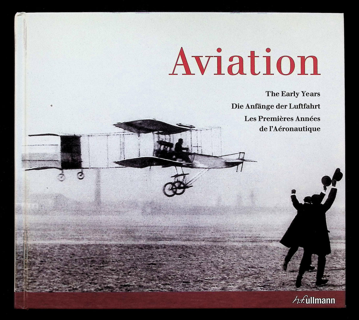 Aviation; The Early Years by HF Ullmann: NEW 2011 Special Edition Hardback