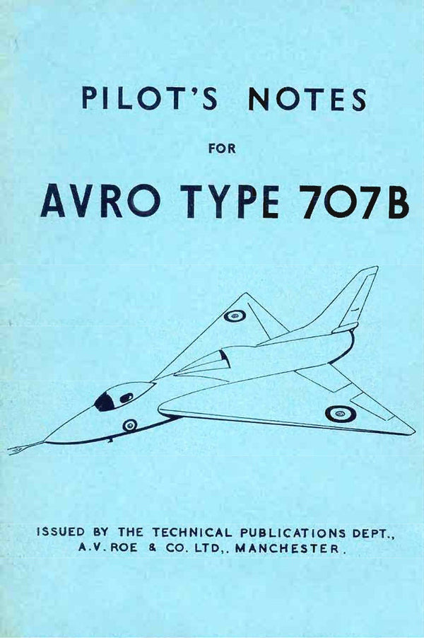 AVRO 707B Pilots Notes/ Delta Wing Concept Test-Bed for RAF Vulcan/ Download