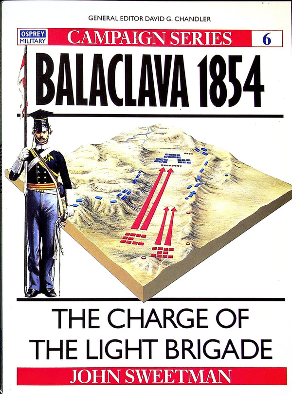 Balaclava 1854, The Charge of the Light Brigade by John Sweetman: Osprey Campaig