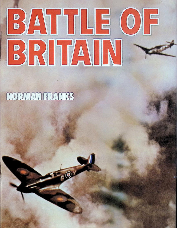 Battle of Britain by Norman Franks: NEW 1981 First Edition Hardback