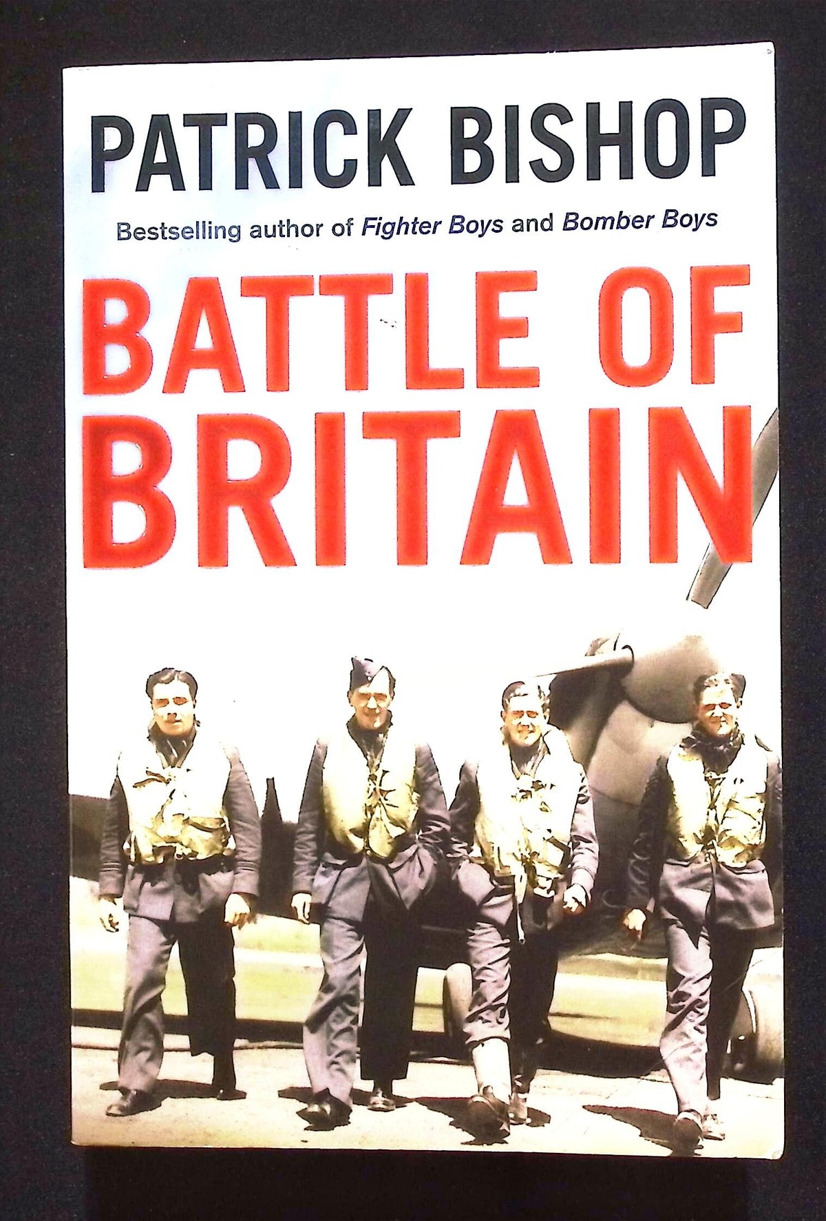Battle of Britain by Patrick Bishop: NEW 2010 Paperback