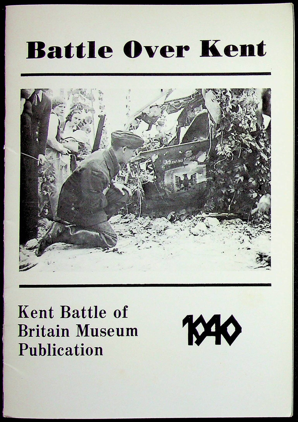 Battle Over Kent: 1977 Battle of Britain Museum Booklet