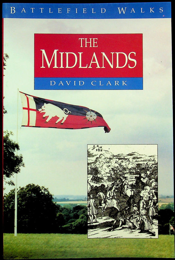 Battlefield Walks, The Midlands by David Clark: NEW 1993 First Edition Softcover