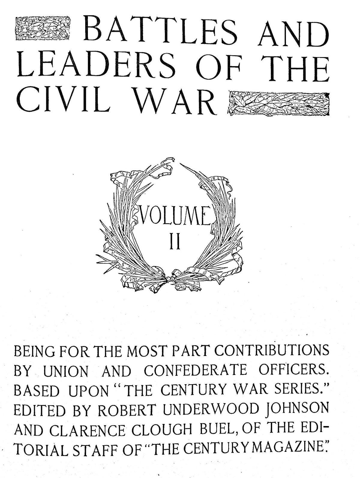Battles and Leaders of the Civil War Vols.1 & 2