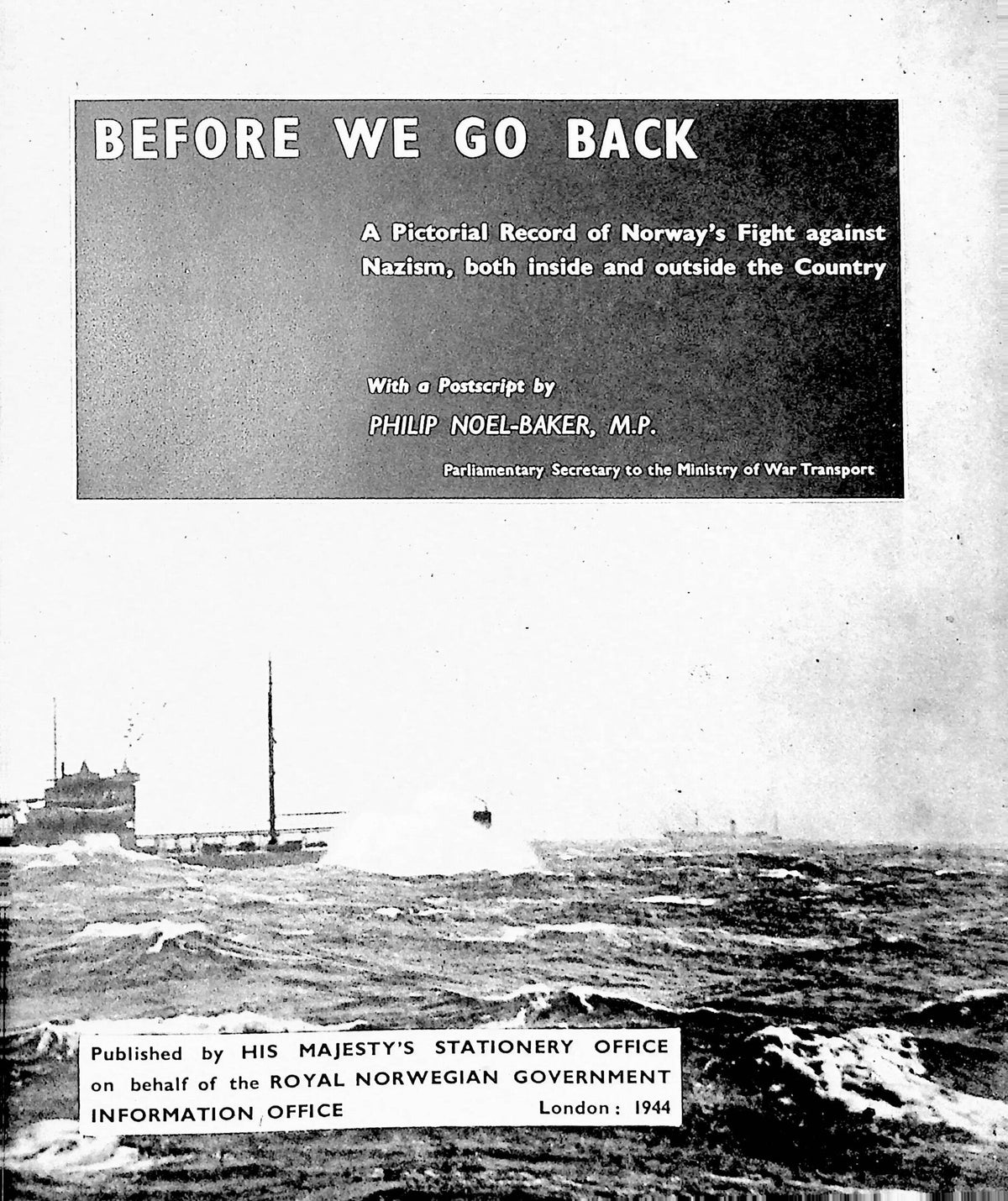 Before We Go Back; Norway's Fight 1940-1944: Official Norwegian Publication