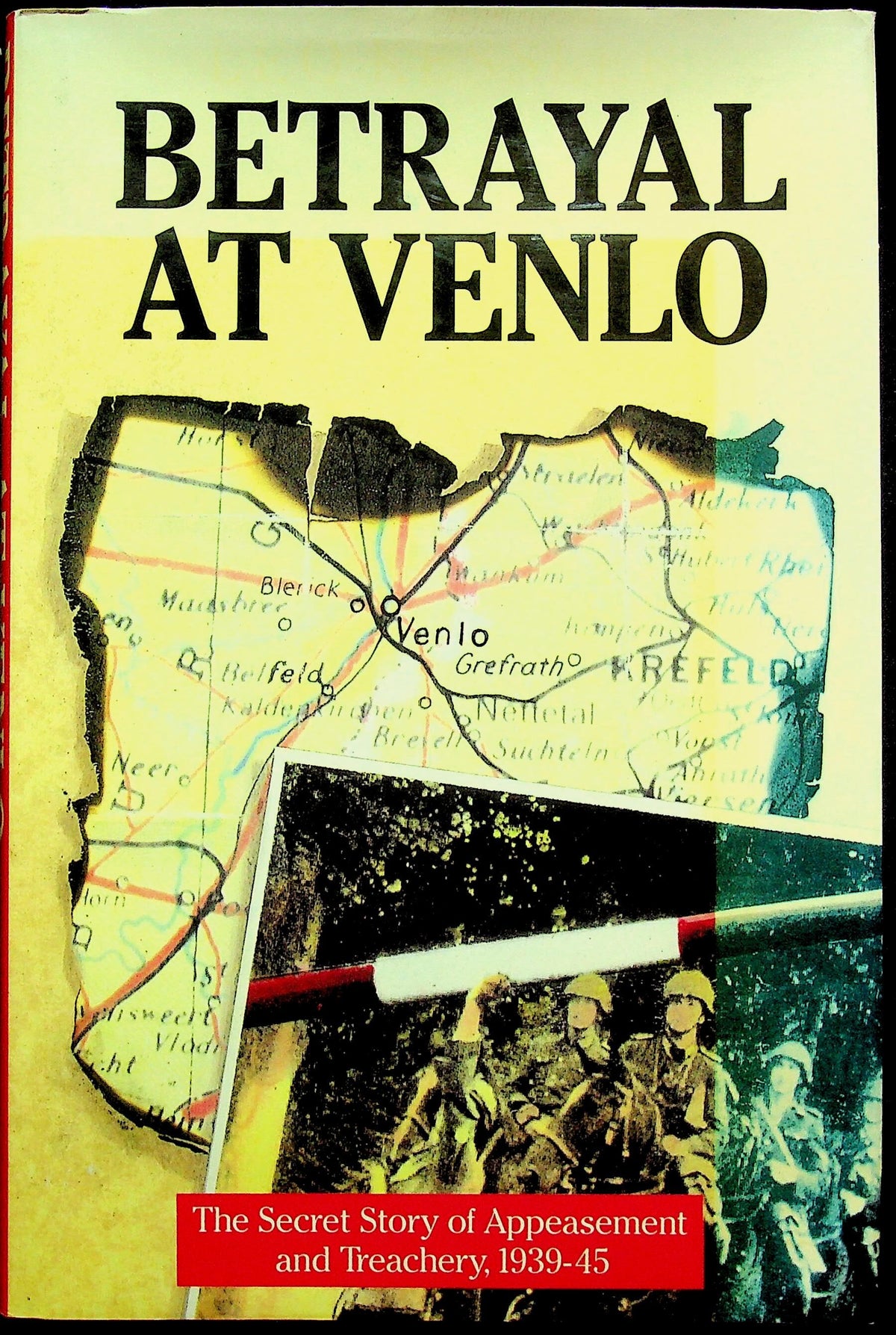Betrayal at Venlo by Leo Kessler: NEW 1st 1991 Edition Hardback