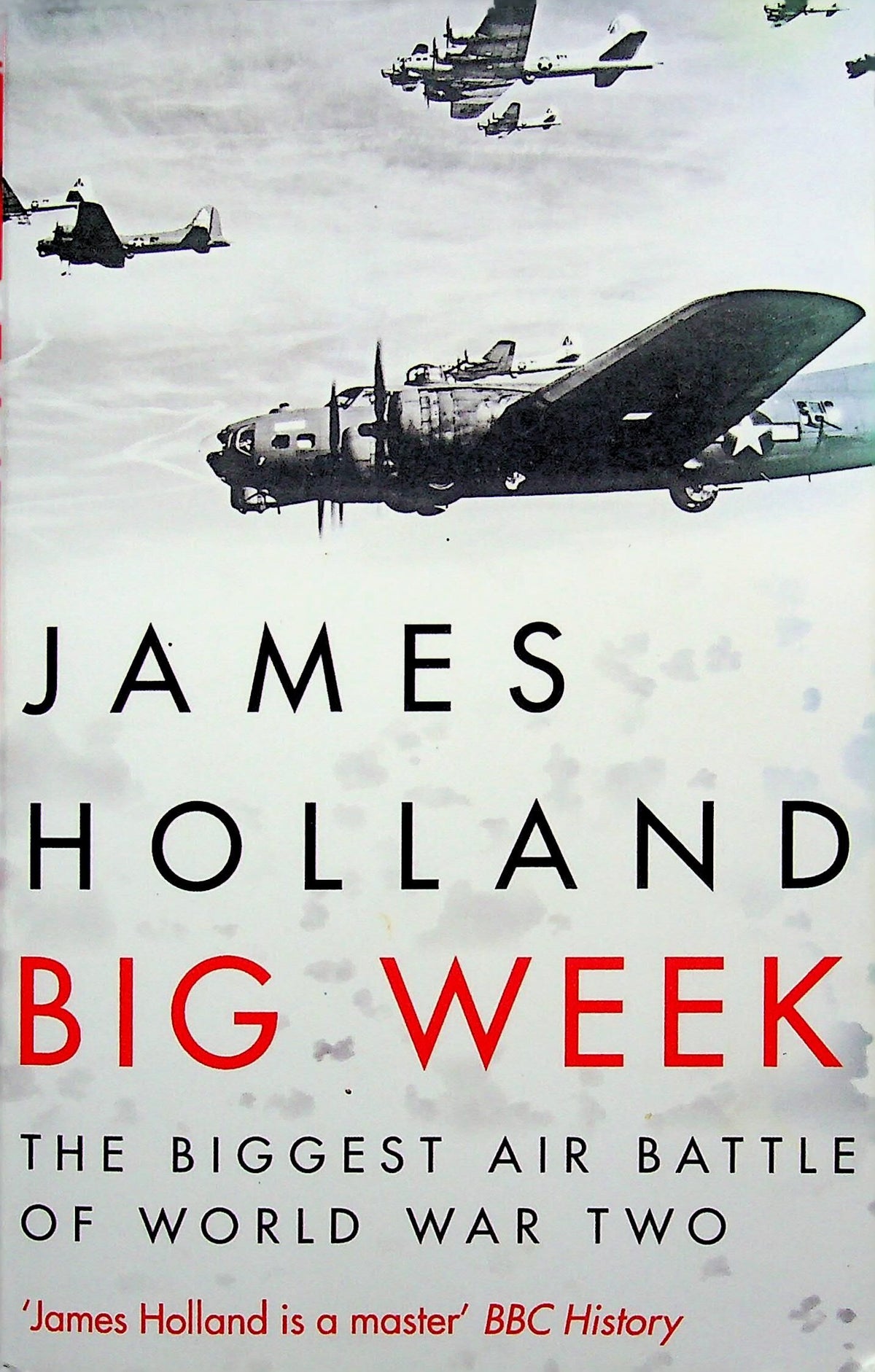 Big Week by James Holland 2019 paperback