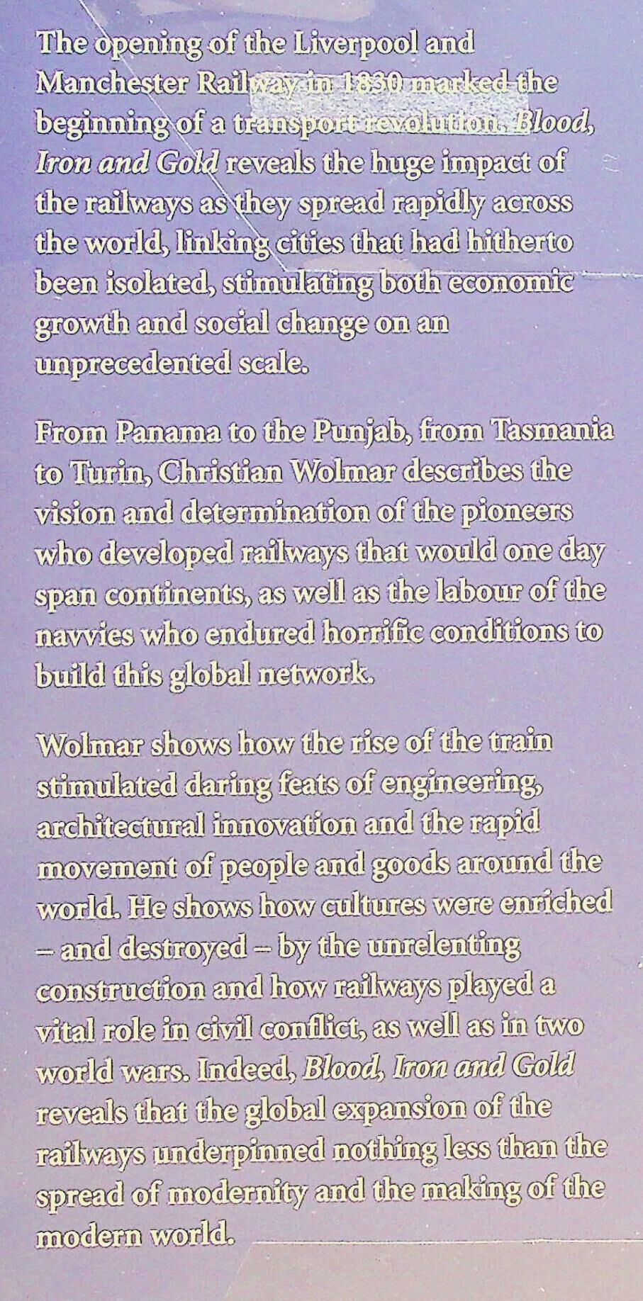 Blood, Iron & Gold, How Railways Transformed the World by Chris.Wolmar: NEW 2009 1st Ed HB