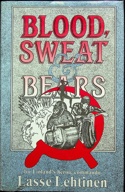 Blood, Sweat & Bears by Lasse Lehtinen: NEW 1990 1st English Edition