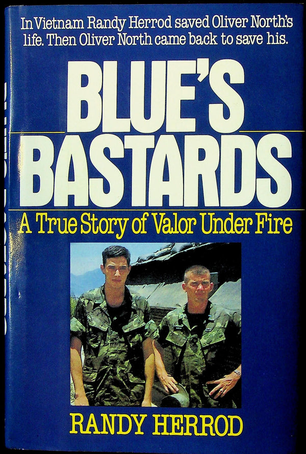 Blue's Bastards by Randy Herrod: 1989 NEW 1st Edition Hardback about Valour under Fire