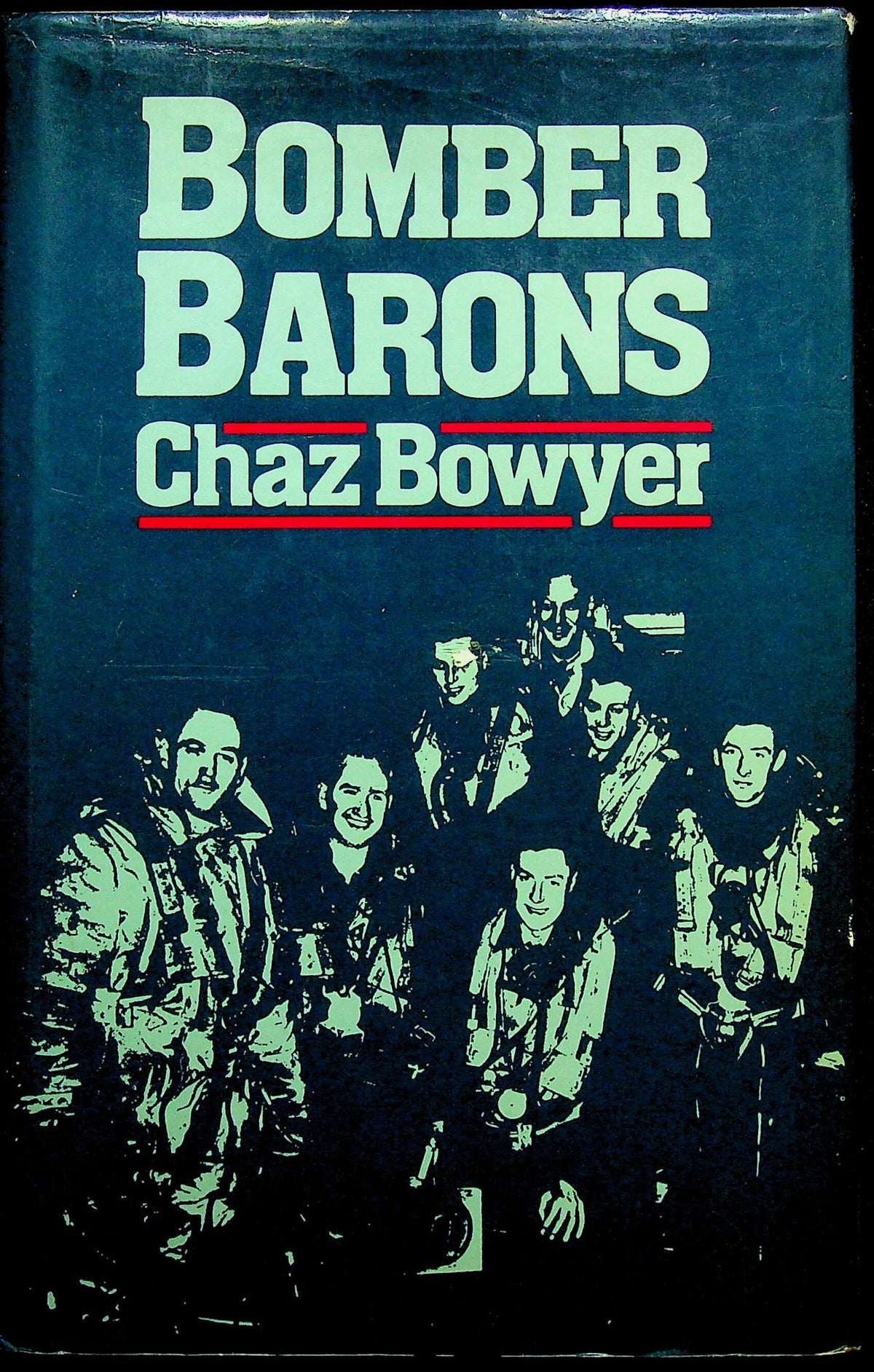 Bomber Barons by Chaz Bowyer: 1983 1st Edition Hardback ex-Special Forces Club