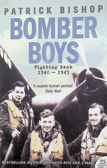 Bomber Boys by Patrick Bishop: NEW 2008 Paperback