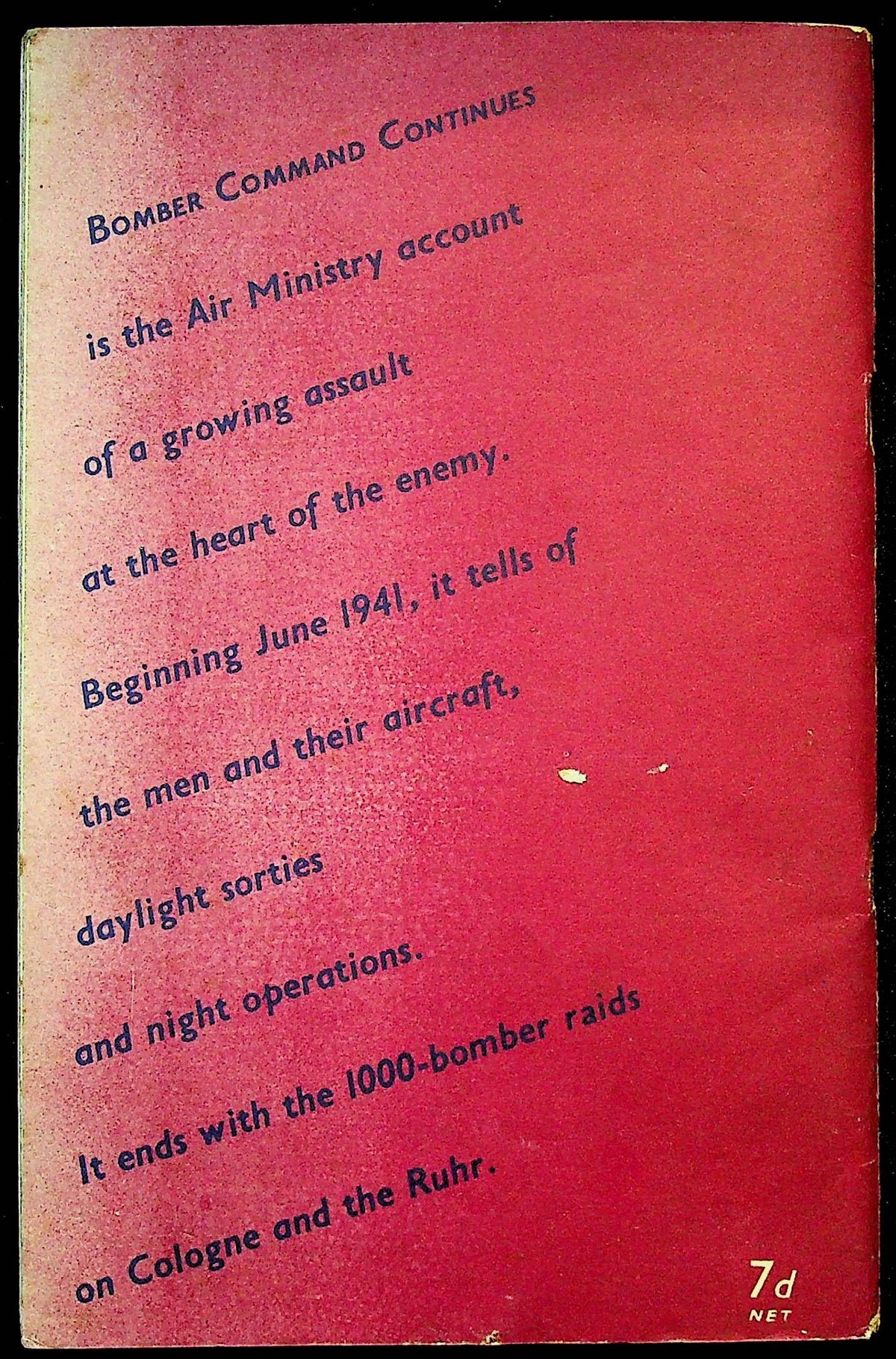 Bomber Command - The Full Story Sept, 1939 to July, 1941/ 2 Original War Office 1st Edtns.