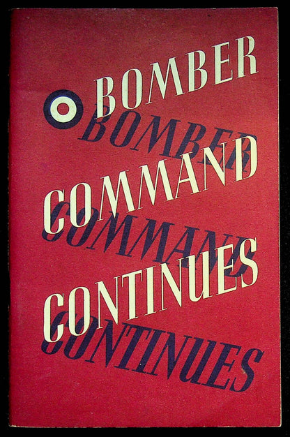 Bomber Command Continues: Part II of the Story of the Campaign against Germany: As New