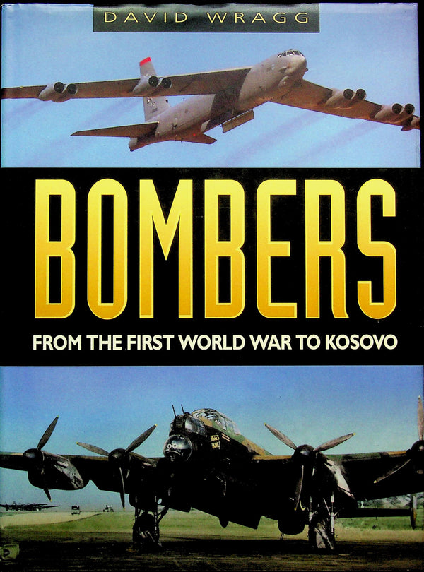 Bombers from the First World War to Kosovo by David Wragg: NEW 1999 1st Ed. Lge Format HB